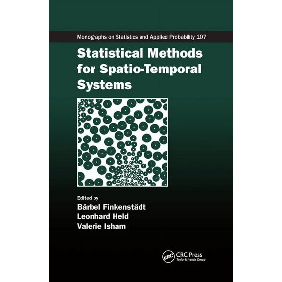 Statistical Methods for Spatio-Temporal Systems, (Paperback)