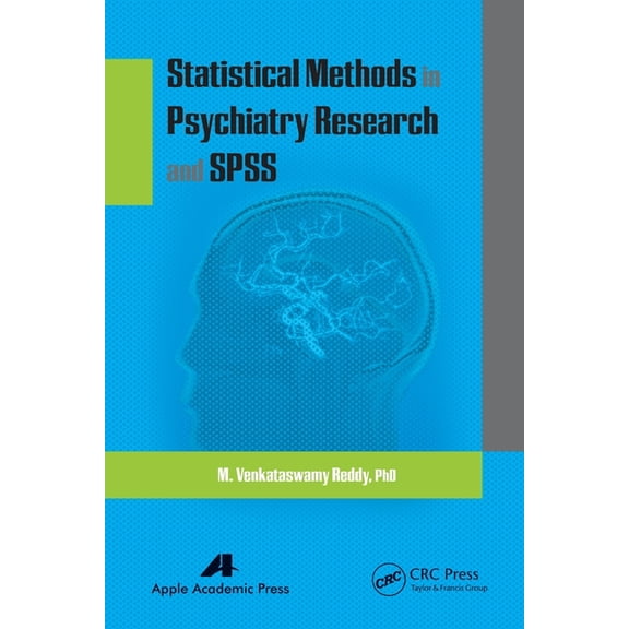 Statistical Methods in Psychiatry Research and SPSS, (Paperback)