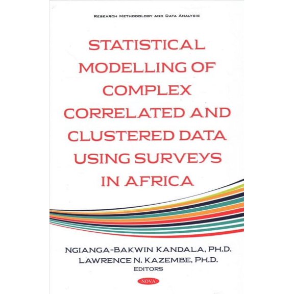 Statistical Modelling of Complex Correlated and Clustered Data Using Household Surveys Data in Africa