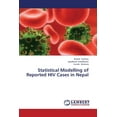 thumbnail image 1 of Statistical Modelling of Reported HIV Cases in Nepal (Paperback), 1 of 1