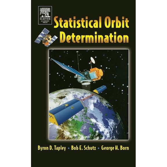 Statistical Orbit Determination, (Hardcover)