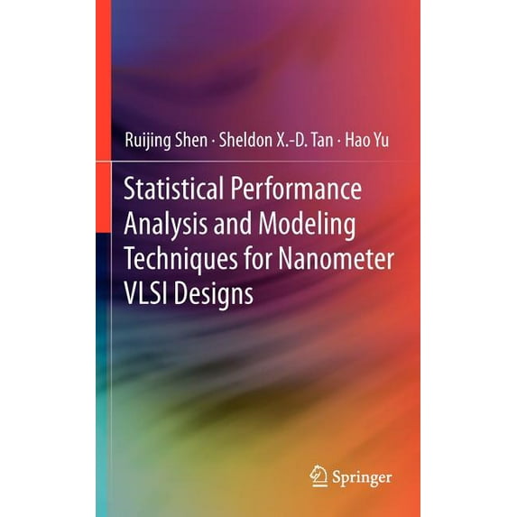 Statistical Performance Analysis and Modeling Techniques for Nanometer VLSI Designs, (Hardcover)