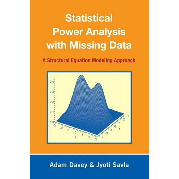 Statistical Power Analysis with Missing Data: A Structural Equation Modeling Approach, (Paperback)