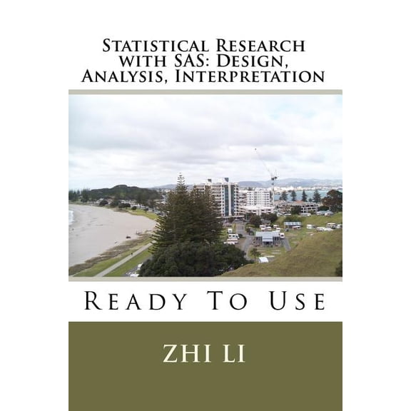 Statistical Research with SAS: Design, Analysis, Interpretation: Ready To Use (Paperback)