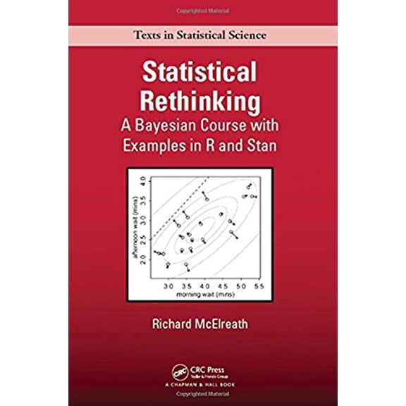 Pre-Owned Chapman & Hall/CRC Texts in Statistical Science: Statistical Rethinking: A Bayesian Course with Examples in R and Stan (Hardcover)
