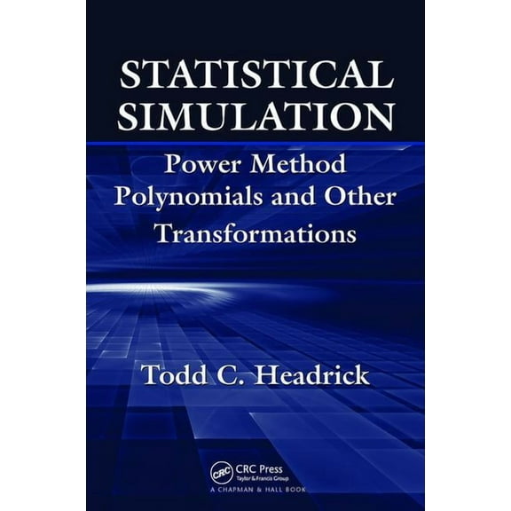 Statistical Simulation: Power Method Polynomials and Other Transformations, (Paperback)