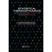 Statistical Thermodynamics Understanding the Properties of Macroscopic Systems, Hardcover