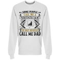 thumbnail image 1 of Statistician Father. Saying Sweatshirt Men -Image by Shutterstock, Male Small, 1 of 2