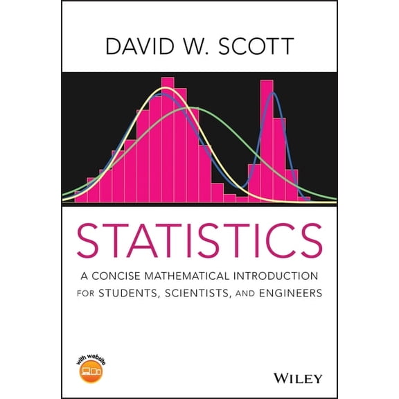 Statistics: A Concise Mathematical Introduction for Students, Scientists, and Engineers, (Paperback)