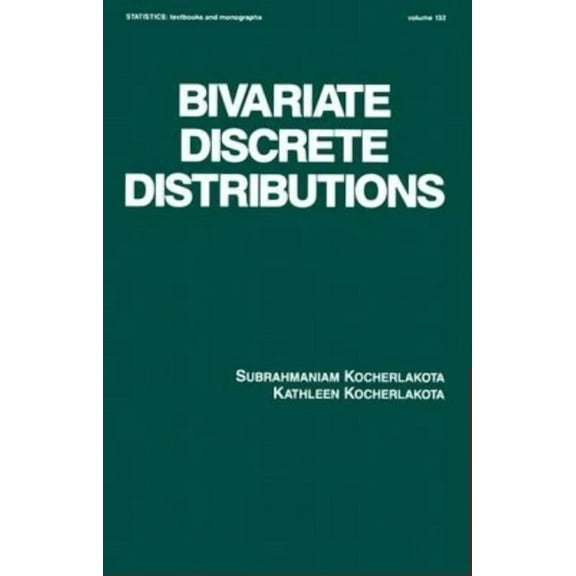 Statistics: A Textbooks and Monographs Bivariate Discrete Distributions, (Hardcover)