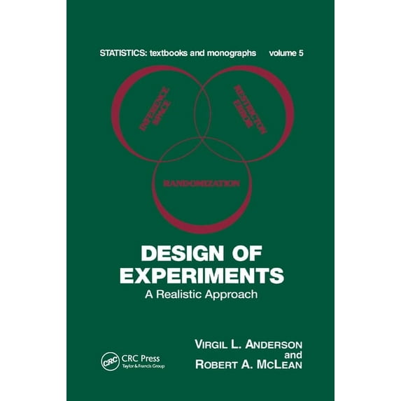 Statistics: A Textbooks and Monographs Design of Experiments: A Realistic Approach, (Paperback)