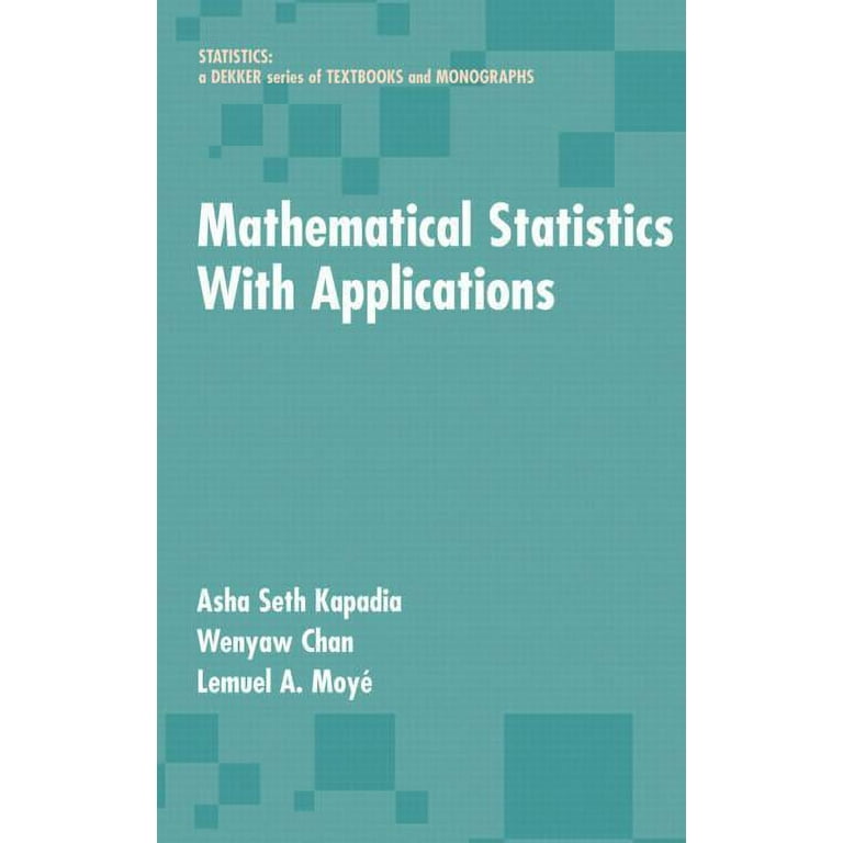 Statistics: A Textbooks and Monographs: Mathematical
