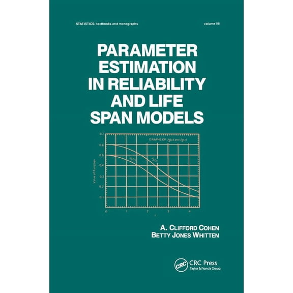 Statistics: A Textbooks and Monographs Parameter Estimation in Reliability and Life Span Models, (Paperback)