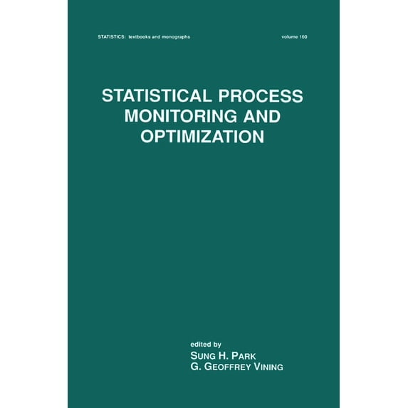 Statistics: A Textbooks and Monographs Statistical Process Monitoring and Optimization, (Paperback)