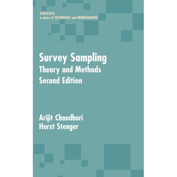 Statistics: A Textbooks and Monographs Survey Sampling: Theory and Methods, Second Edition, (Hardcover)