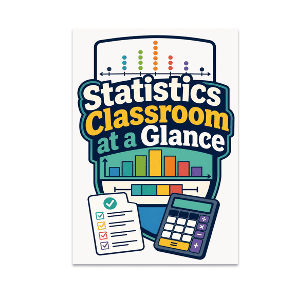 Statistics Classroom at a Glance - Statistics Teacher, 13 x 19 in Glossy Unframed Wall Poster, Vertical