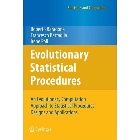 Statistics and Computing Evolutionary Statistical Procedures: An Evolutionary Computation Approach to Statistical Procedures Designs and Applicat, (Paperback)