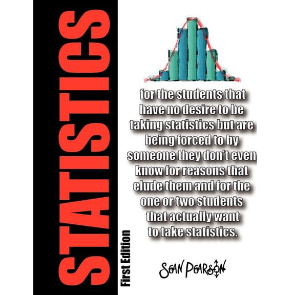 Statistics : For the Students That
