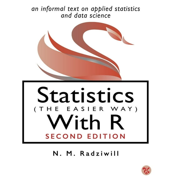 Statistics (The Easier Way) With R: an informal text on applied statistics and data science