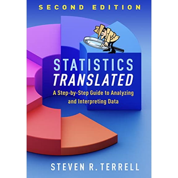 Pre-Owned Statistics Translated : A Step-by-Step Guide to Analyzing and Interpreting Data (Edition 2) (Hardcover)