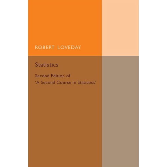 Statistics: Volume 2: Second Edition of 'a Second Course in Statistics', (Paperback)