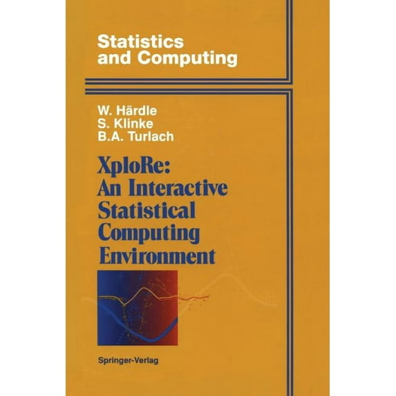 Statistics and Computing Xplore: An Interactive Statistical Computing Environment, (Paperback)