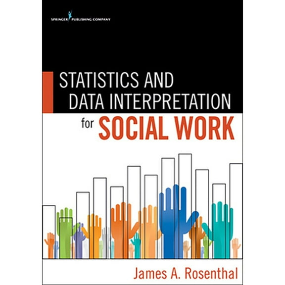 Pre-Owned Statistics and Data Interpretation for Social Work (Paperback) 0826107206 9780826107206