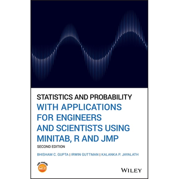 Statistics and Probability with Applications for Engineers and Scientists Using Minitab, R and Jmp (Hardcover)