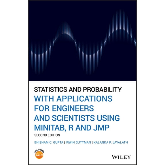 Statistics and Probability with Applications for Engineers and Scientists Using Minitab, R and Jmp (Hardcover)