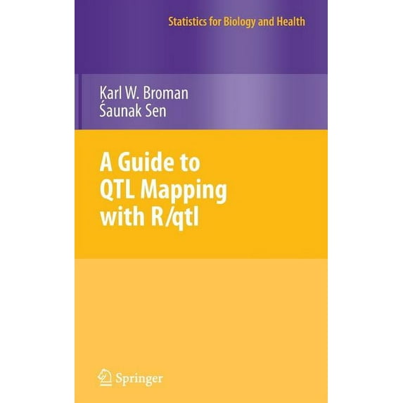 Statistics for Biology and Health A Guide to QTL Mapping with R/qtl, (Hardcover)