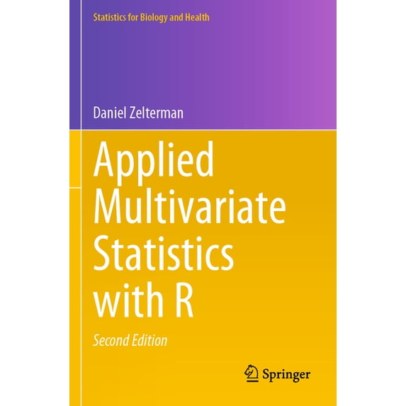 Statistics for Biology and Health Applied Multivariate Statistics with R, (Paperback)