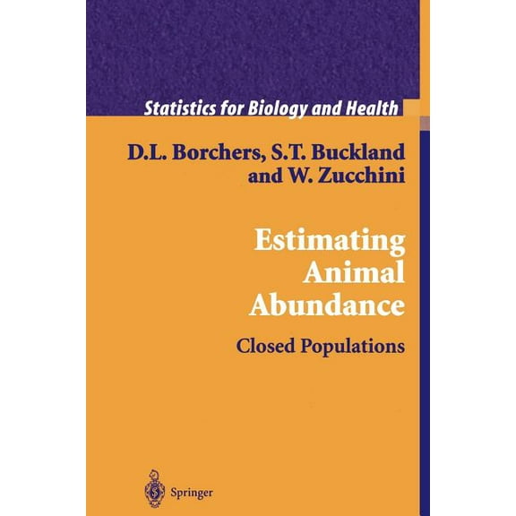 Statistics for Biology and Health Estimating Animal Abundance: Closed Populations, (Paperback)