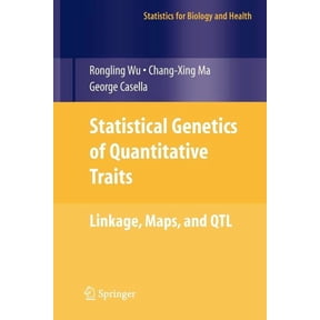 Statistics for Biology and Health Statistical Genetics of Quantitative Traits: Linkage, Maps and Qtl, (Paperback)