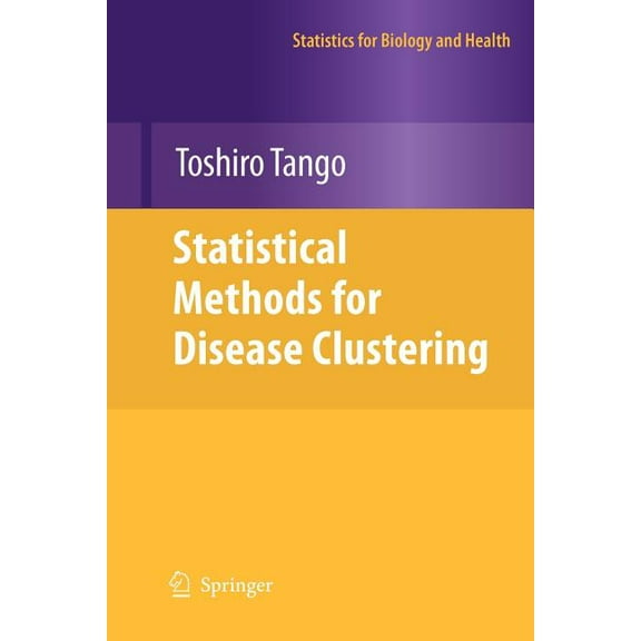 Statistics for Biology and Health Statistical Methods for Disease Clustering, (Paperback)