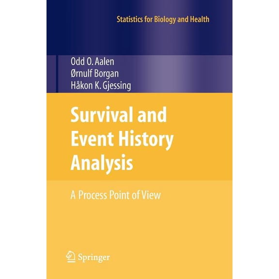 Statistics for Biology and Health Survival and Event History Analysis: A Process Point of View, (Paperback)