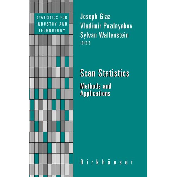 Statistics for Industry and Technology Scan Statistics: Methods and Applications, (Hardcover)