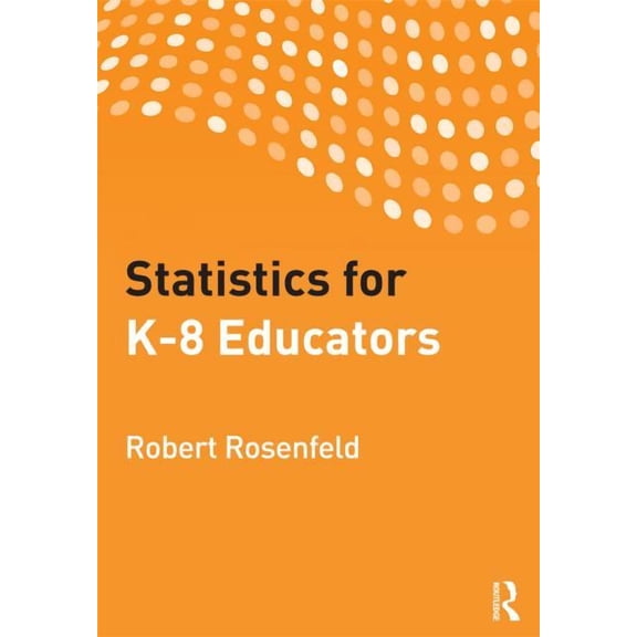 Statistics for K-8 Educators, (Paperback)