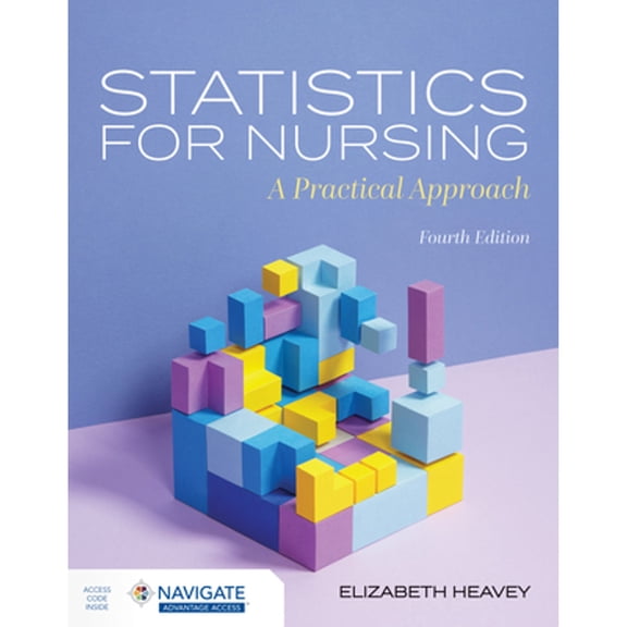 Pre-Owned Statistics for Nursing: A Practical Approach, 9781284254907, 1284254909, Paperback, 4 edition