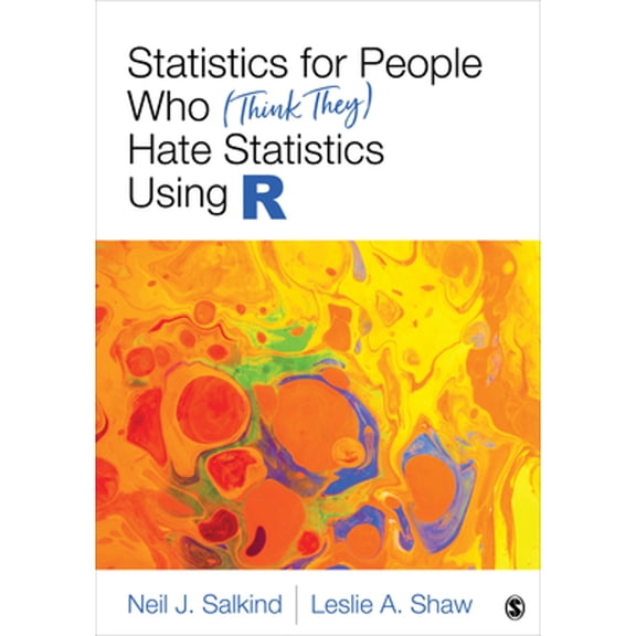 Pre-Owned Statistics for People Who (Think They) Hate Statistics Using R (Paperback) 154432457X 9781544324579