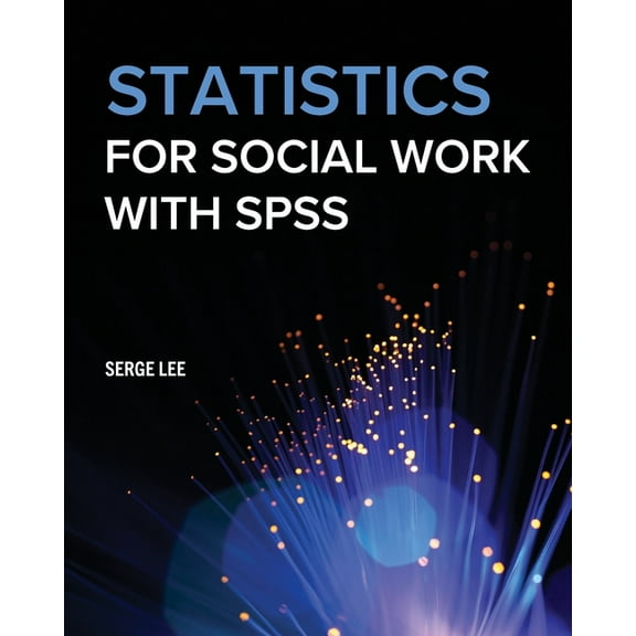 Statistics for Social Work with SPSS, (Paperback)