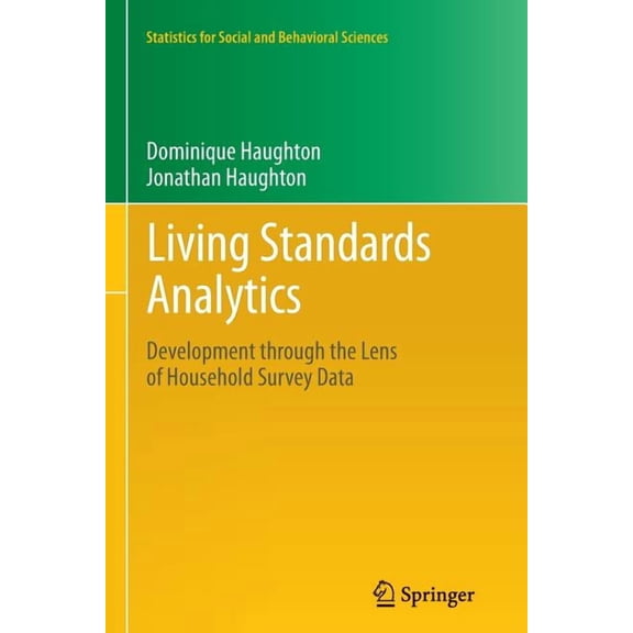 Statistics for Social and Behavioral Sci Living Standards Analytics: Development Through the Lens of Household Survey Data, (Paperback)
