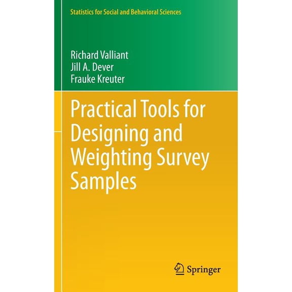 Statistics for Social and Behavioral Sciences: Practical Tools for Designing and Weighting Survey Samples (Hardcover)