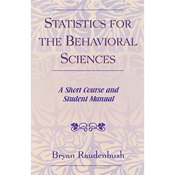 Pre-Owned Statistics for the Behavioral Sciences: A Short Course and Student Manual