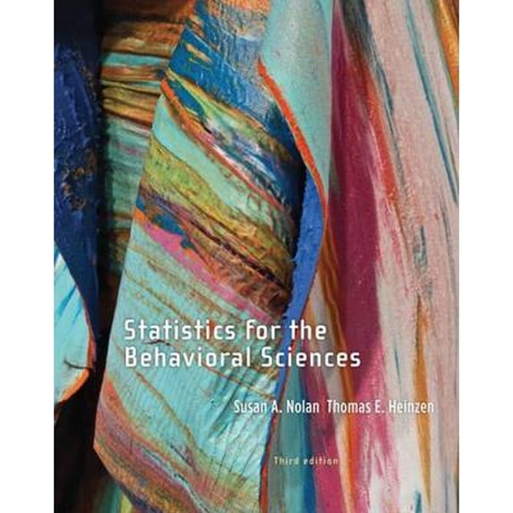 Statistics for the Behavioral Sciences (Hardcover) by Susan A. Nolan, Thomas E. Heinzen