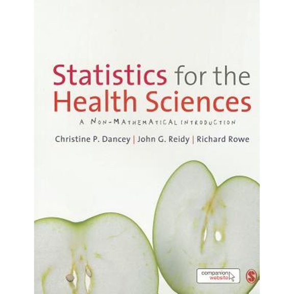 Pre-Owned Statistics for the Health Sciences: A Non-Mathematical Introduction (Paperback) 1849203369 9781849203364