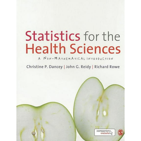 Statistics for the Health Sciences: A Non-Mathematical Introduction, (Paperback)