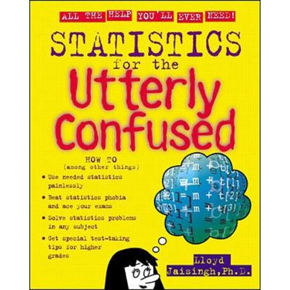 Statistics for the Utterly Confused (Paperback) by Professor Lloyd R Jaisingh, Laurie Rozakis