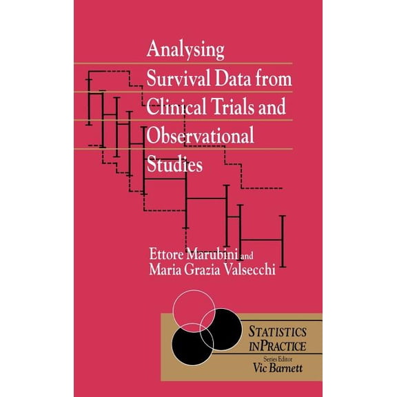 Statistics in Practice Analysing Survival Data from Clinical Trials and Observational Studies, Book 4, (Hardcover)