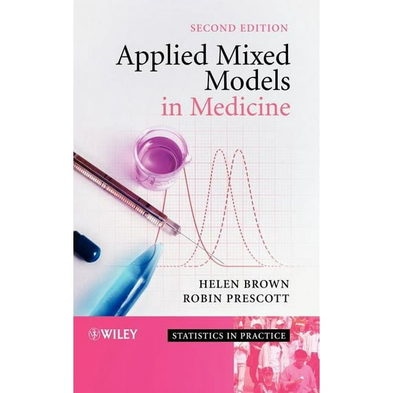 Statistics in Practice Applied Mixed Models in Medicine 2e, Book 28, (Hardcover)