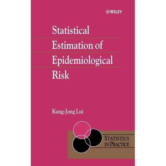 Statistics in Practice Statistical Estimation of Epidemiologic, Book 14, (Hardcover)